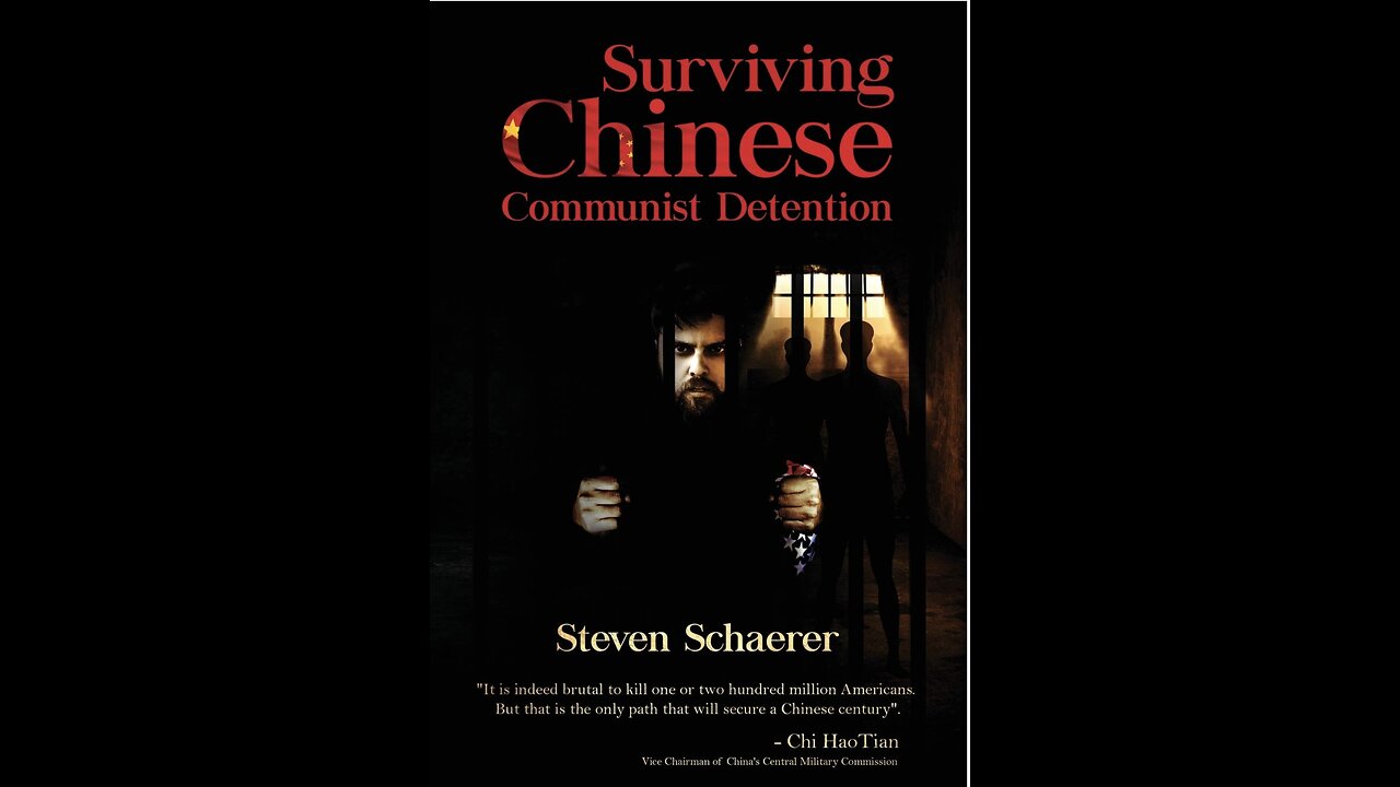 Surviving Communist Chinese Detention with Author Steven Schaerer. (2021)