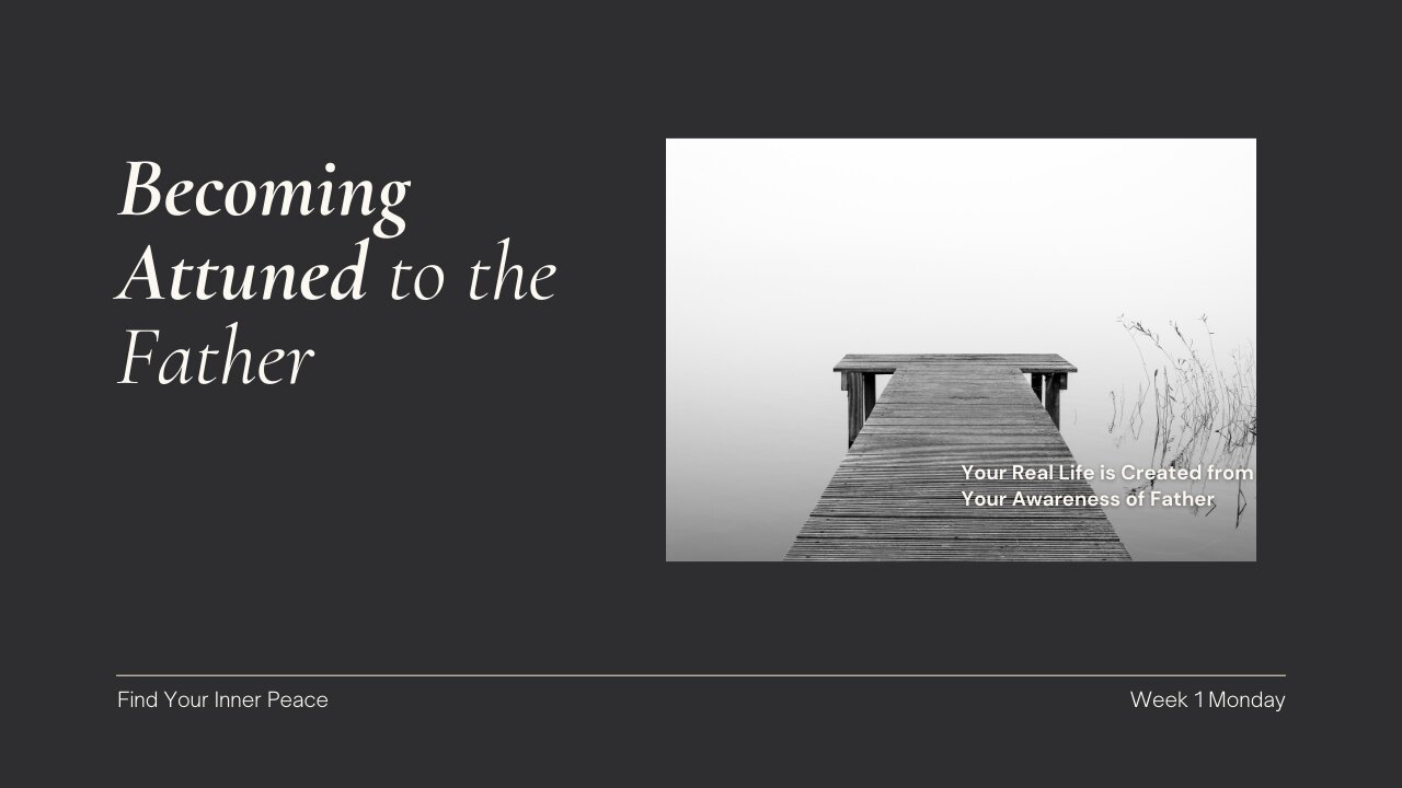 Becoming Attuned to the Father