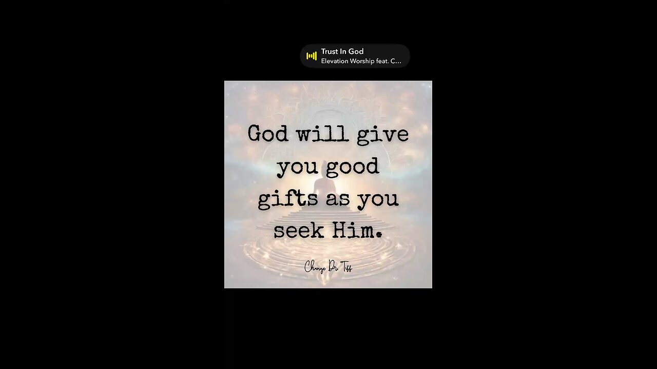 God will give you good gifts as you seek Him.