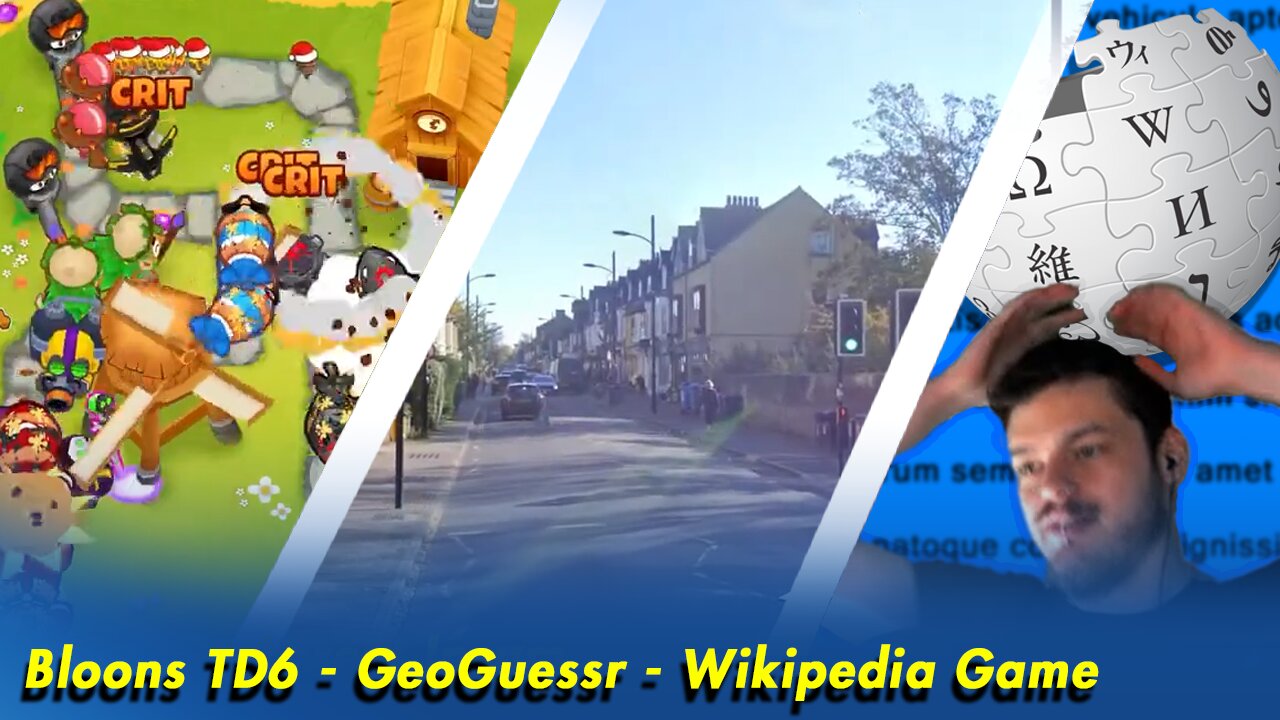 [VOD] Bloons TD 6 Showdown: Epic Battles & Wins! 🎈🔥 | GeoGuessr Adventures 📍| FIRST TIME Wikipedia Game! 📖