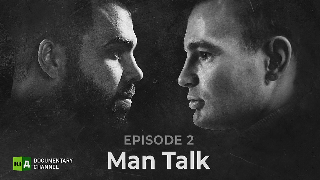 Time to Live. Man Talk. Episode 2 | RT Documentary