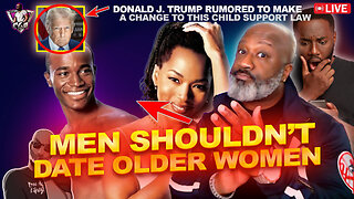 3 Reasons Why Men Should Never Take Older Women Seriously | Trump Child Support