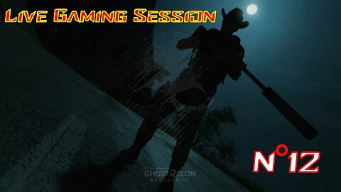 ☠ Ghost Recon®☠ 💥Breakpoint💥 👾Live Gaming Session👾 N°12 (Part.3)