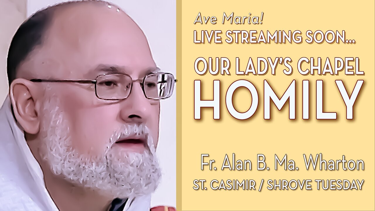 Shrove Tuesday / St. Casimir of Poland - March 4, 2025 - HOMILY