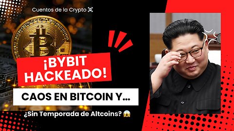 🚨 ¡Bybit HACKEADO! Caos en Bitcoin y… ¿Sin Temporada de Altcoins? 😱