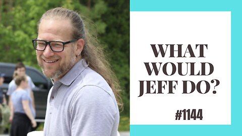 What Would Jeff Do? #1144- dog training q & a