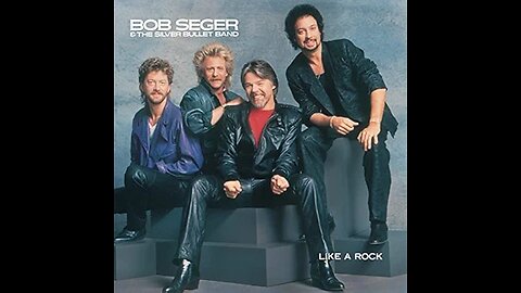 Bob Segar & The Silver Bullet Band - Like A Rock