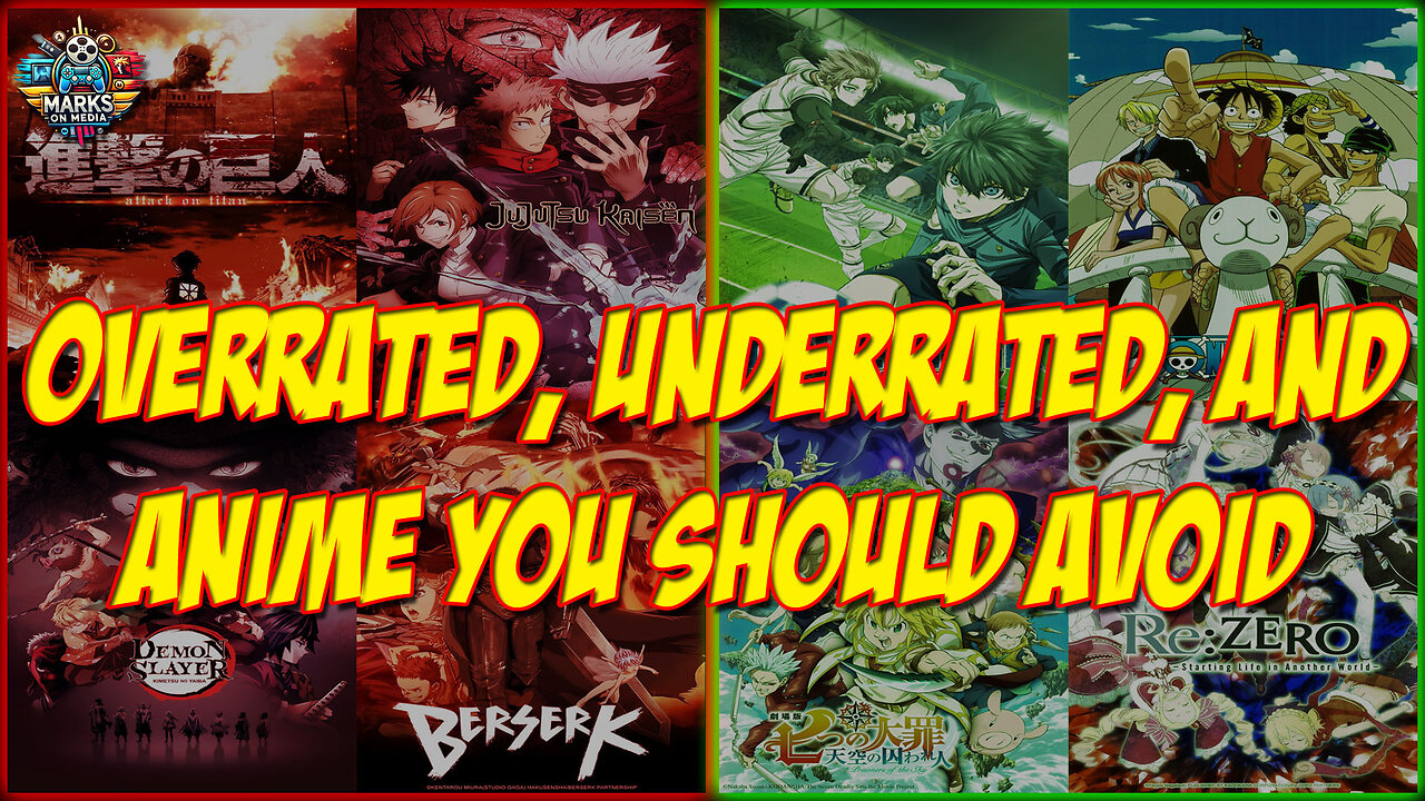 Overrated, Underrated, and Anime You Should Avoid