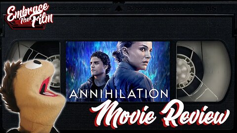 Annihilation - Movie Review