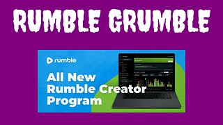 The New Creator Program - Rumble Grumble