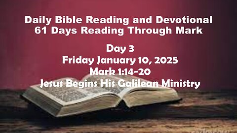 Daily Bible Reading and Devotional: 61 Days reading through Mark 01-20-2025