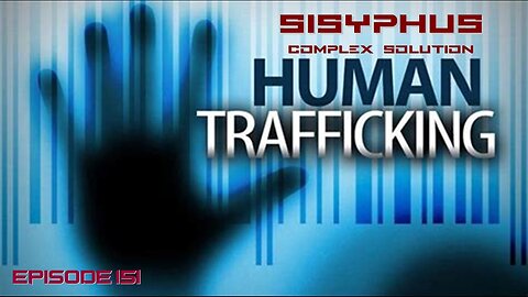 SCS EPISODE 151. HUMAN TRAFFICKING
