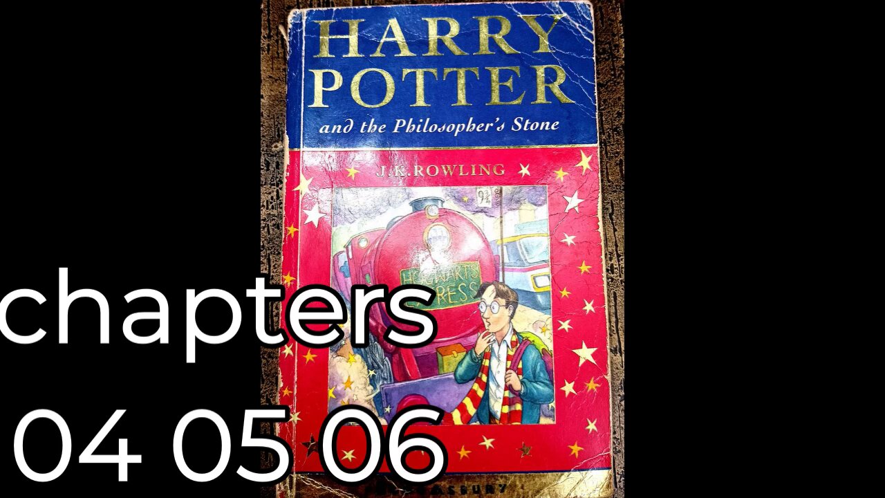 01 Harry Potter and the Philosopher's Stone, Ch, 04, 05, 06