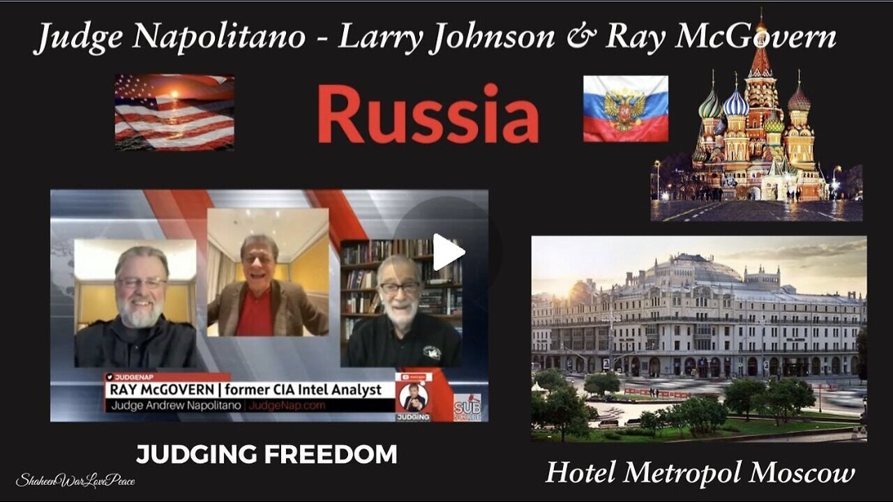 [ LIVE from Moscow ] - Judge Napolitano | INTEL Roundtable w/ Johnson & McGovern