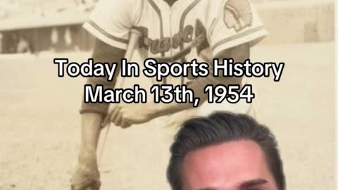 THE HISTORIC SPORTS MOMENT OF MARCH13th, 1954