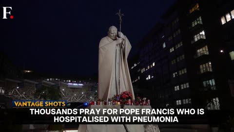 People Pray For Pneumonia-Stricken Pope Francis Outside Hospital | Vantage on Firstpost