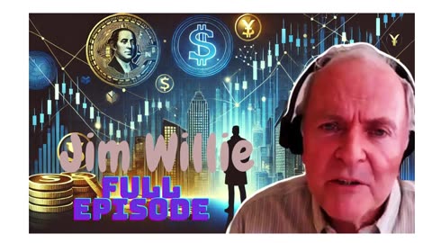 💰🌍Jim Willie: The Future of Money & Markets! /FULL EPISODE/