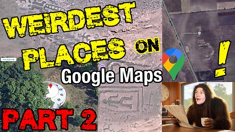 The Weirdest Places On Google Maps : Part 2