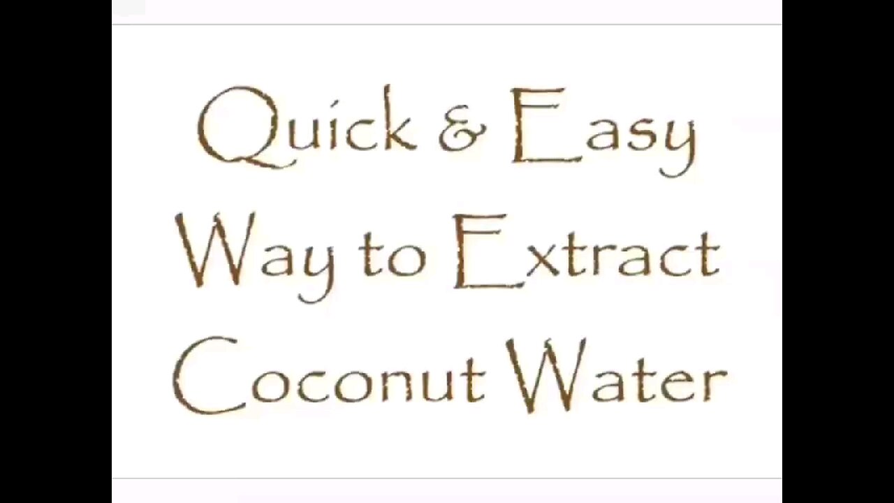 Quick & Easy Way to Extract Coconut Water