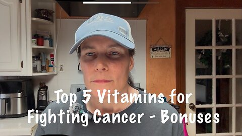 What are the Top 5 Vitamins for Fighting Cancer?