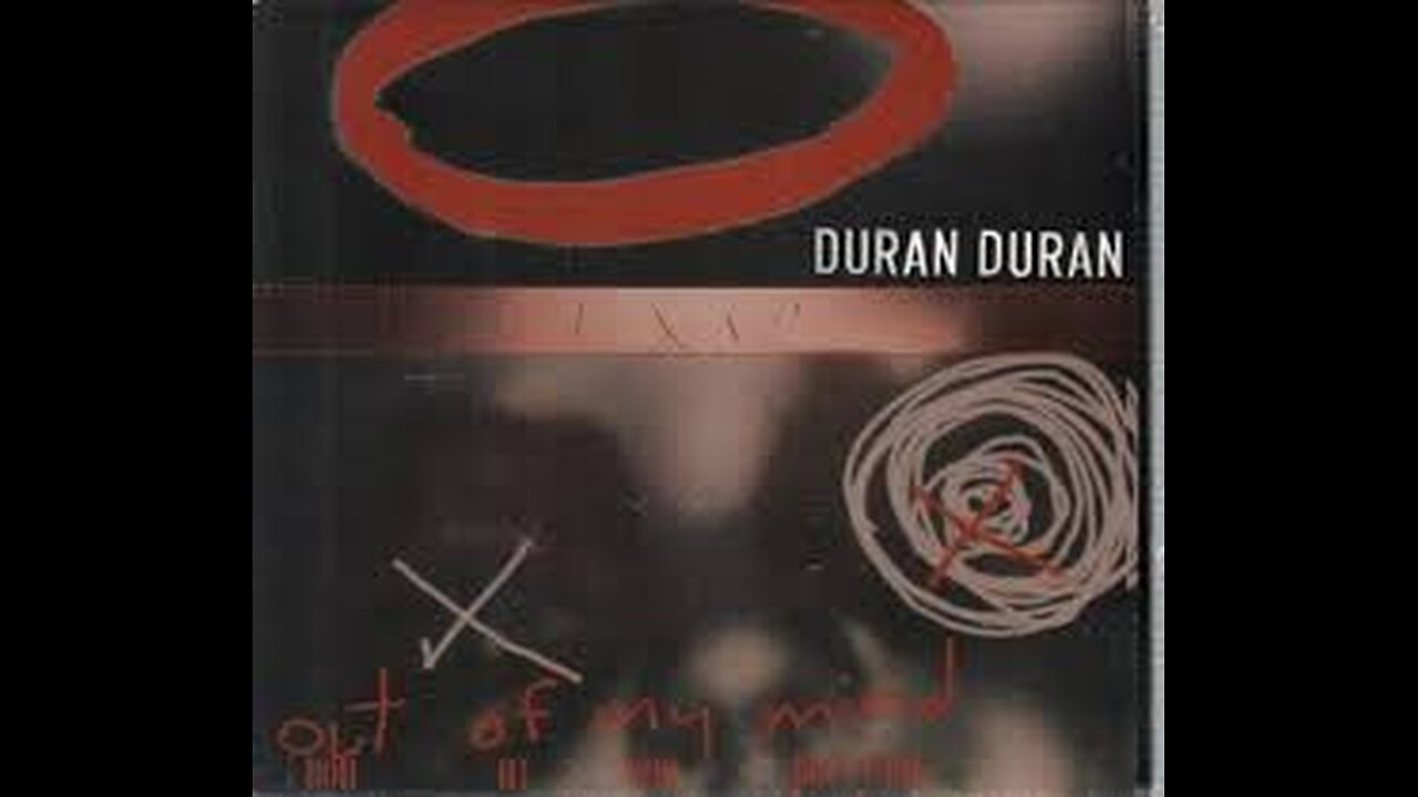 Duran Duran - Out Of My Mind