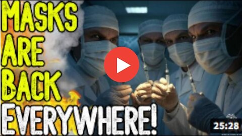 BREAKING_ MASKS ARE BACK EVERYWHERE! - Insane Mandates Worldwide As Bird Flu Hoax Continues!