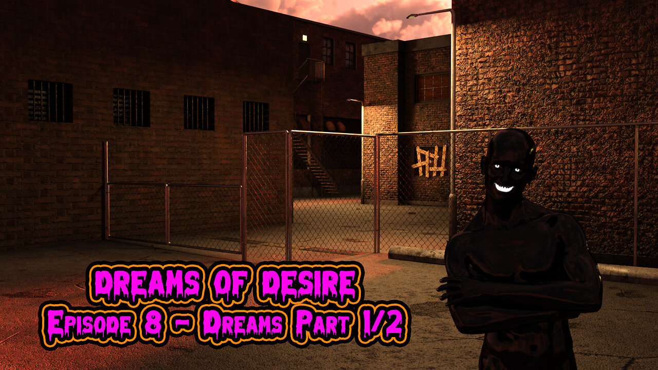 Dreams Of Desire Episode 8 - Dreams - Part 1