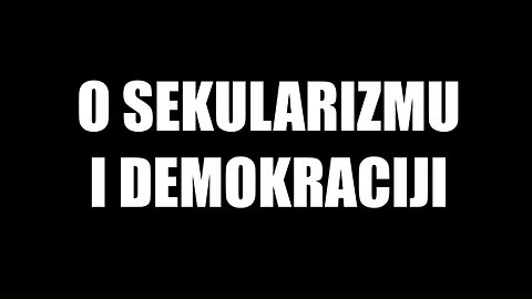 O sekularizmu i demokraciji