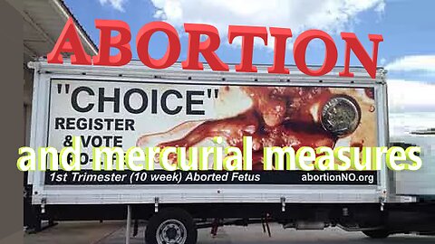 ABORTION and mercurial measures