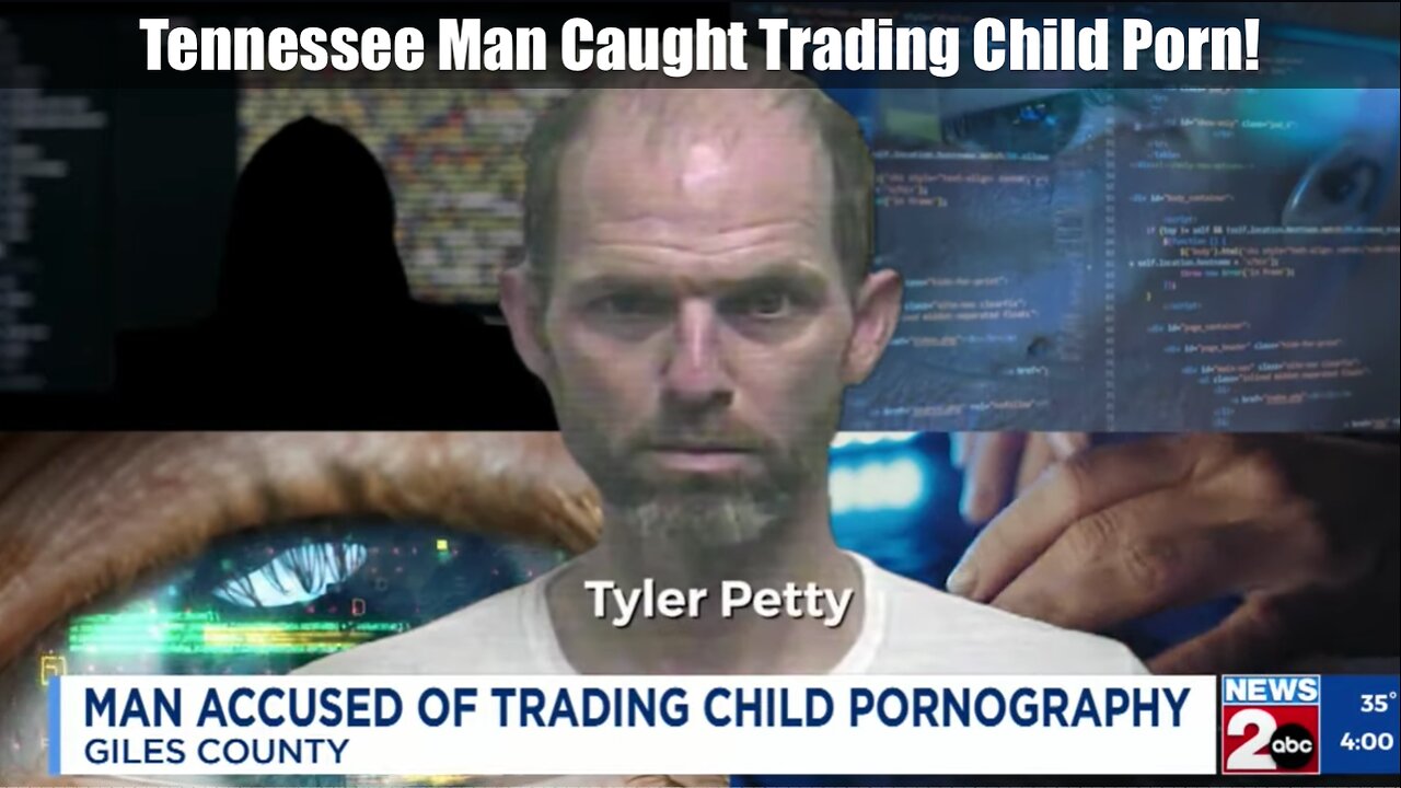 Tennessee Man Caught Trading Child Porn!