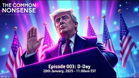 The Common Nonsense Podcast ~ Episode 003 ~ D-Day