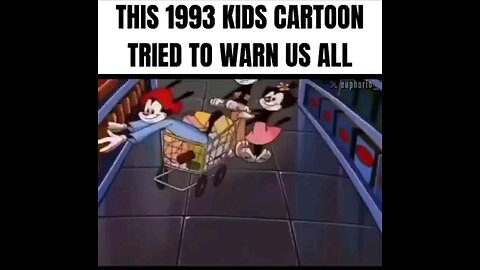 Animaniacs tried to warn us