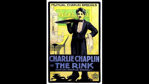 Charles Chaplin's - The Rink (1916)