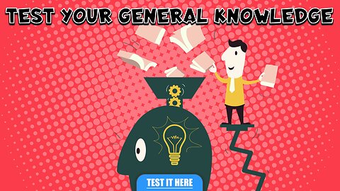 Test Your General Knowledge