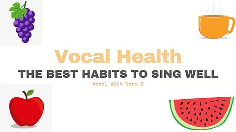 Vocal Health: Best Habit For Singing