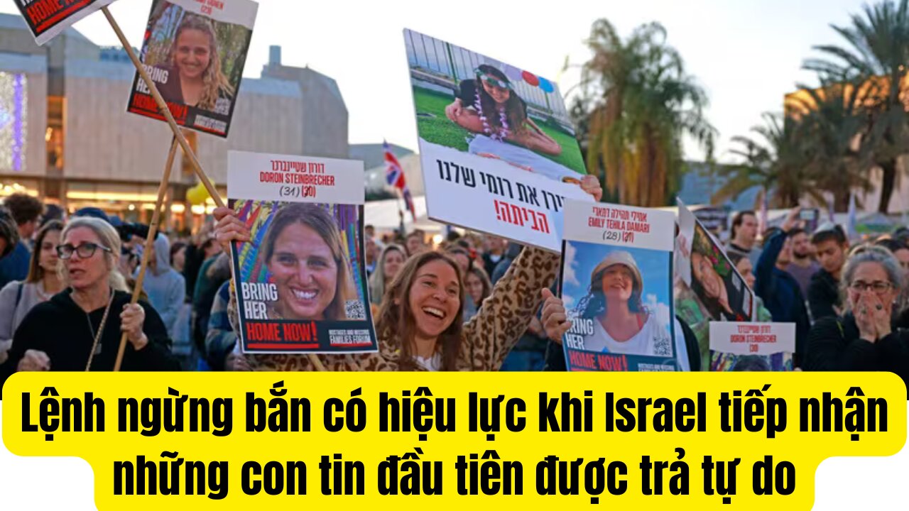 Tin Tổng Hợp 19/1/2025 Lệnh Ngừng Bắn Gaza Có Hiệu Lực.