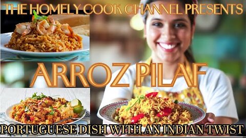 ARROZ PILAF: PORTUGUESE DISH WITH AN INDIAN TWIST