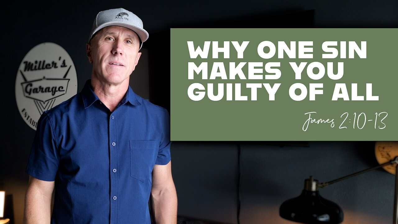 Why One Sin Makes You Guilty of All | James 2:10-13