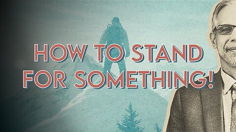 How to stand for something!