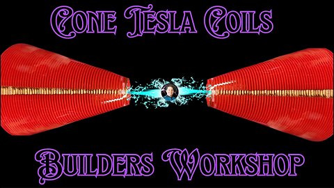 Cone Tesla Coils Builders Workshop