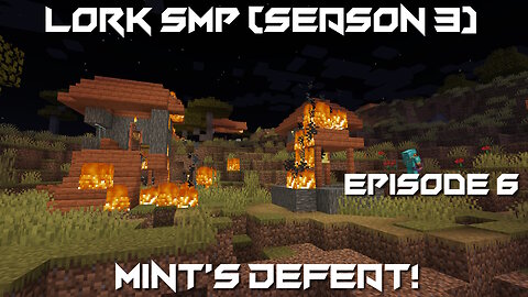 Mint's Defeat! - Minecraft Lork SMP #6 (Season 3)