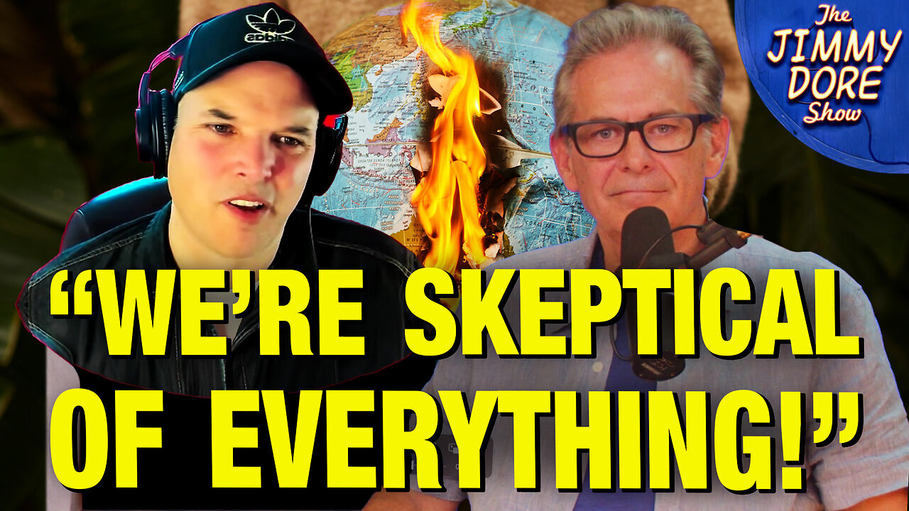 Matt Taibbi & Jimmy Dore Reconsidering Climate Change!