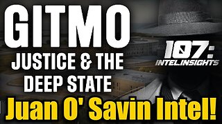 Juan O' Savin: America’s Reckoning – Gitmo, Justice & the Deep State!