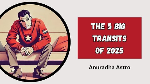 5 Big Major Transits of 2025