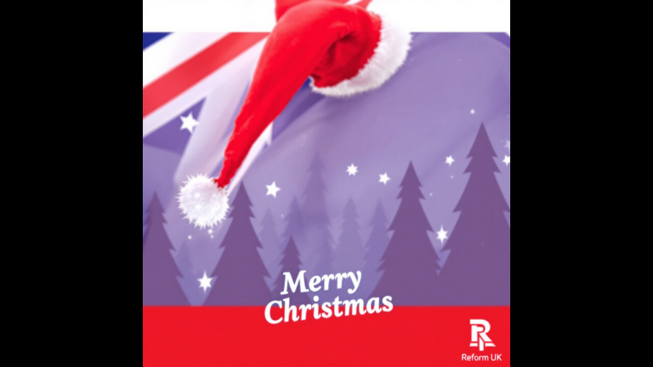 Reform UK’s Festive Cheers – Wishing You a Merry Christmas!