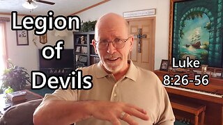 Legion of Devils: Luke 8:26-56