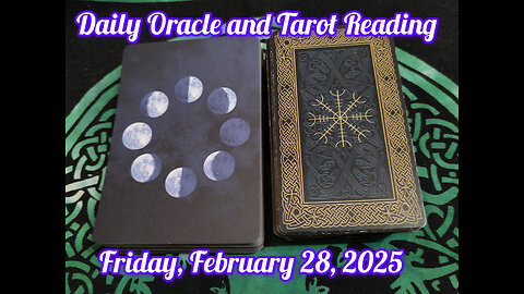 Daily Oracle and Tarot Reading: Friday, February 28, 2025