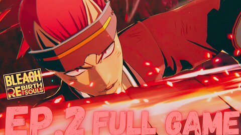 BLEACH REBIRTH OF SOULS (Soul Society Arc) Gameplay Walkthrough EP.2- Renji FULL GAME