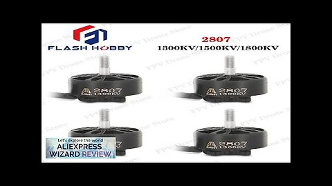 FLASHHOBBY A2807 1800KV 4S 1500KV 1300KV 6S Brushless Motor for FPV Freestyle Review