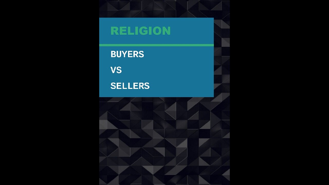 RELIGION: Buyers Vs Sellers